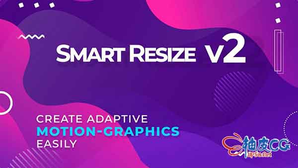 AE脚本 - 运动图形尺寸自适应插件 Smart Resize 2 + 视频教程