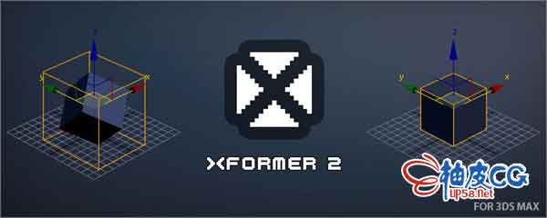 3DSMAX变换修改器插件 XFormer v2.5.6 for 3ds Max 2014-2022